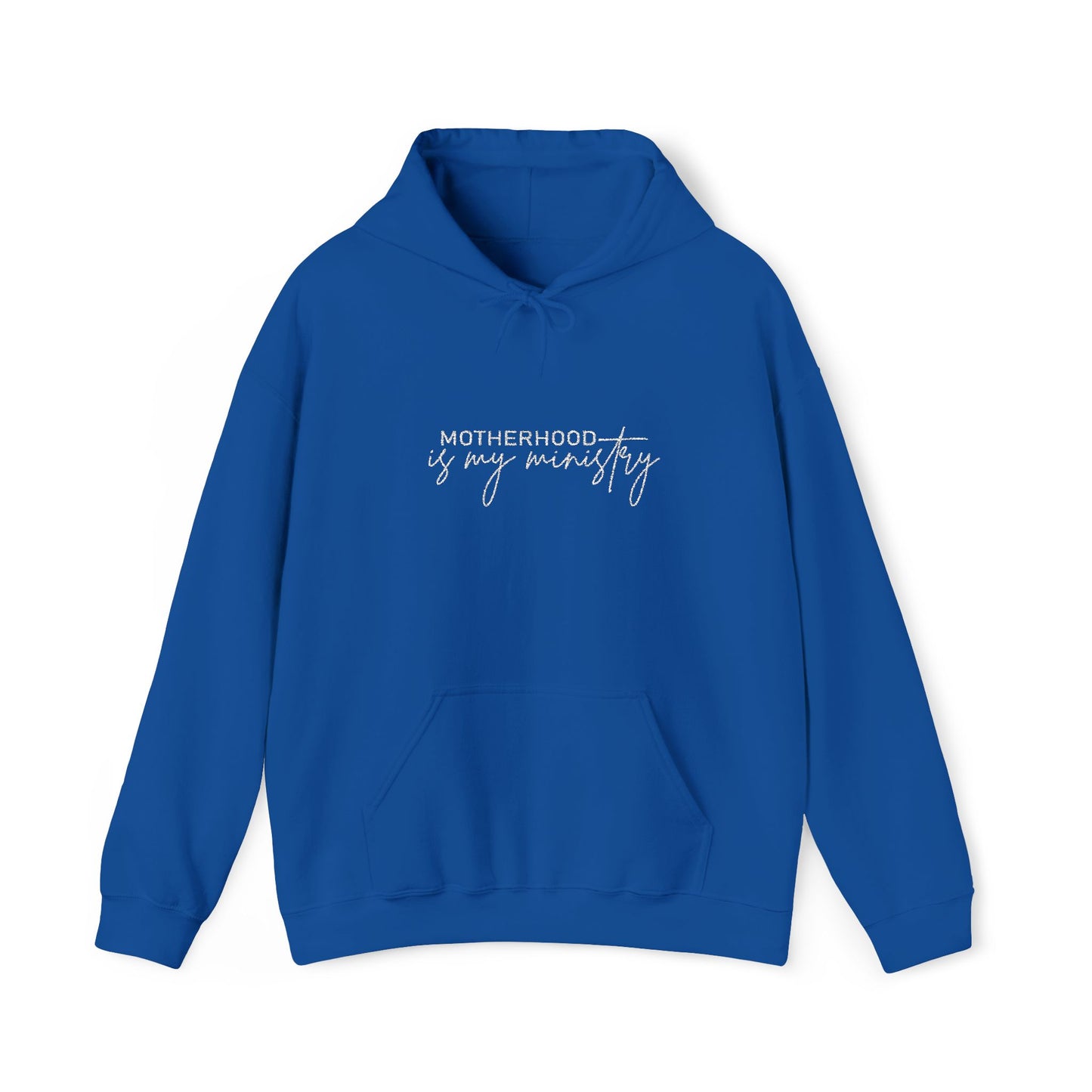 Motherhood is my ministry Hooded Sweatshirt