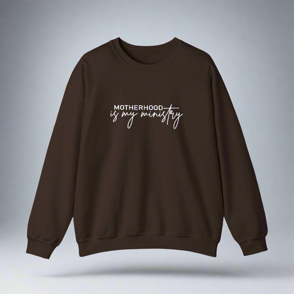 Motherhood Is My Ministry Sweatshirt