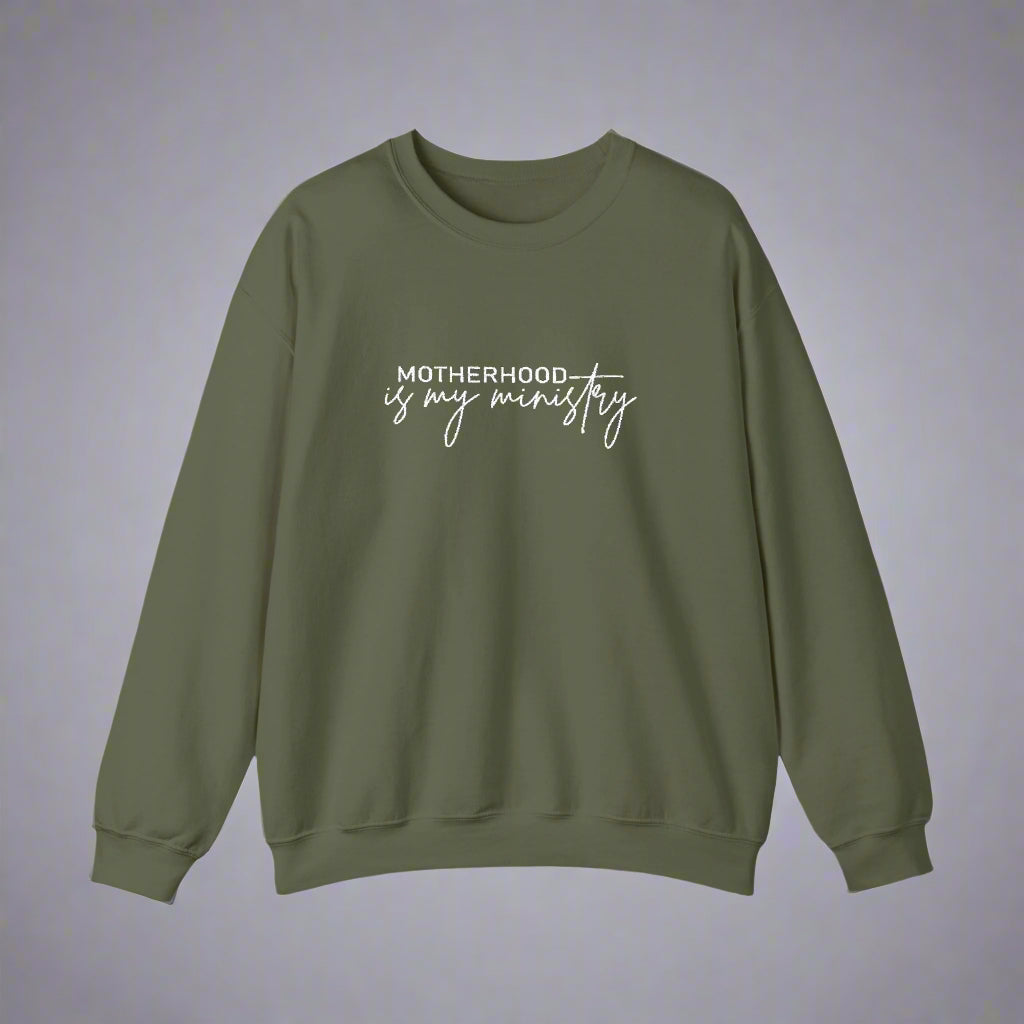 Motherhood Is My Ministry Sweatshirt