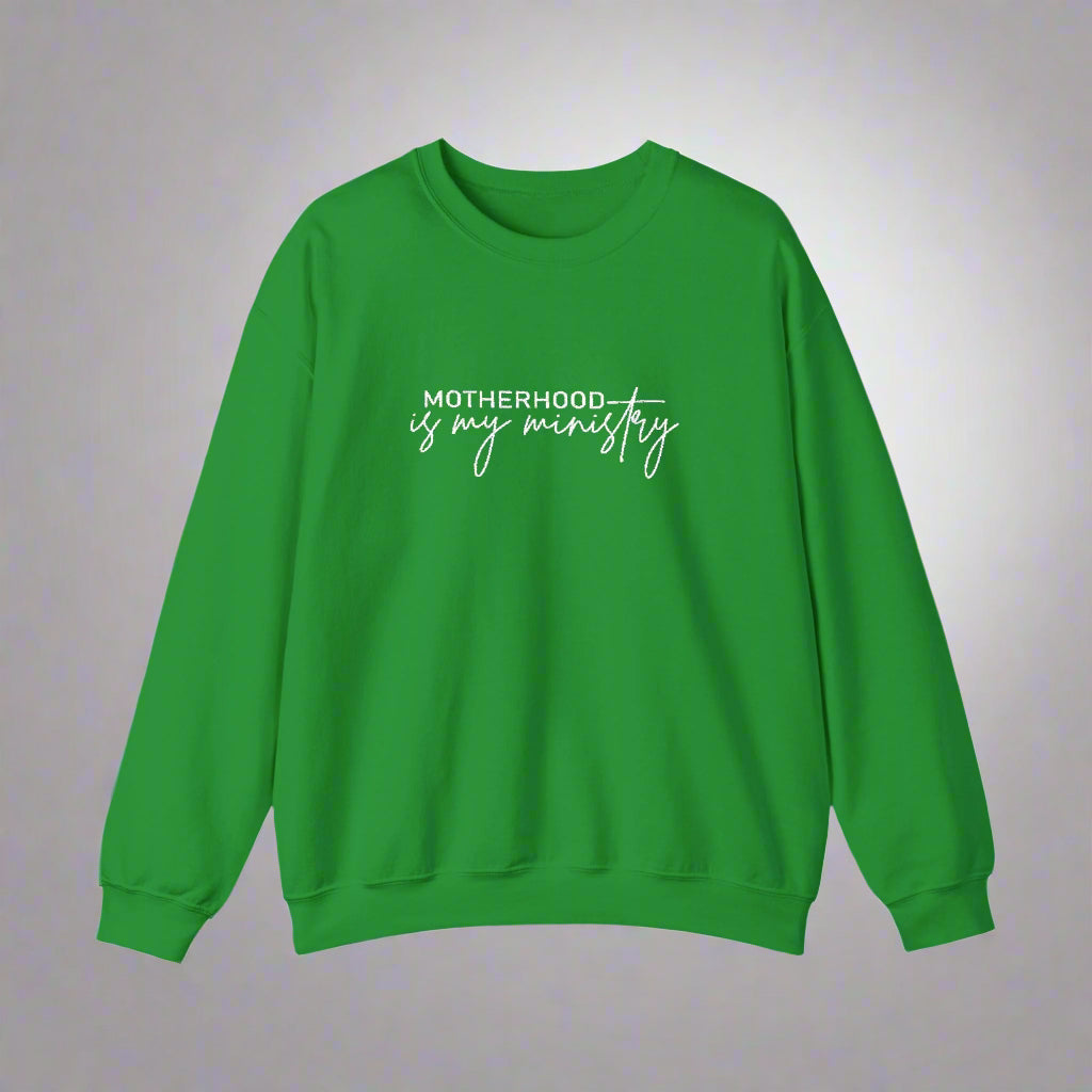 Motherhood Is My Ministry Sweatshirt