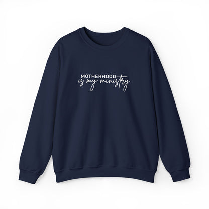 Motherhood Is My Ministry Sweatshirt