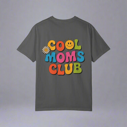 Cool Moms Club T-Shirt – Garment-Dyed Graphic Tee