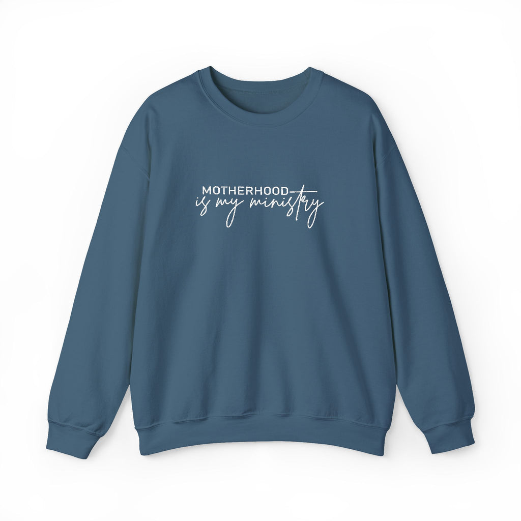 Motherhood Is My Ministry Sweatshirt
