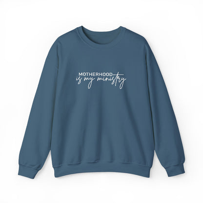 Motherhood Is My Ministry Sweatshirt
