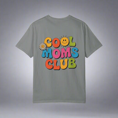 Cool Moms Club T-Shirt – Garment-Dyed Graphic Tee