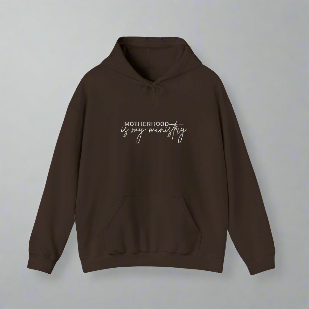 Motherhood is my ministry Hooded Sweatshirt