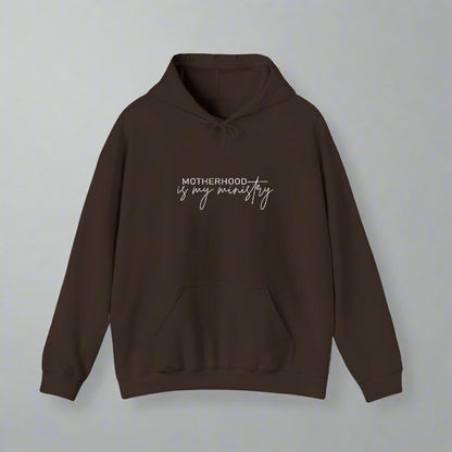 Motherhood is my ministry Hooded Sweatshirt