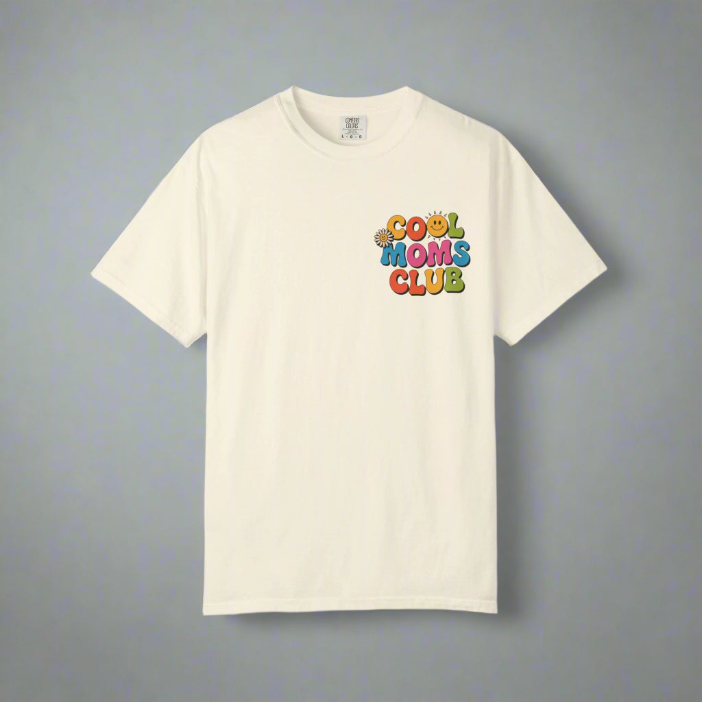 Cool Moms Club T-Shirt – Garment-Dyed Graphic Tee