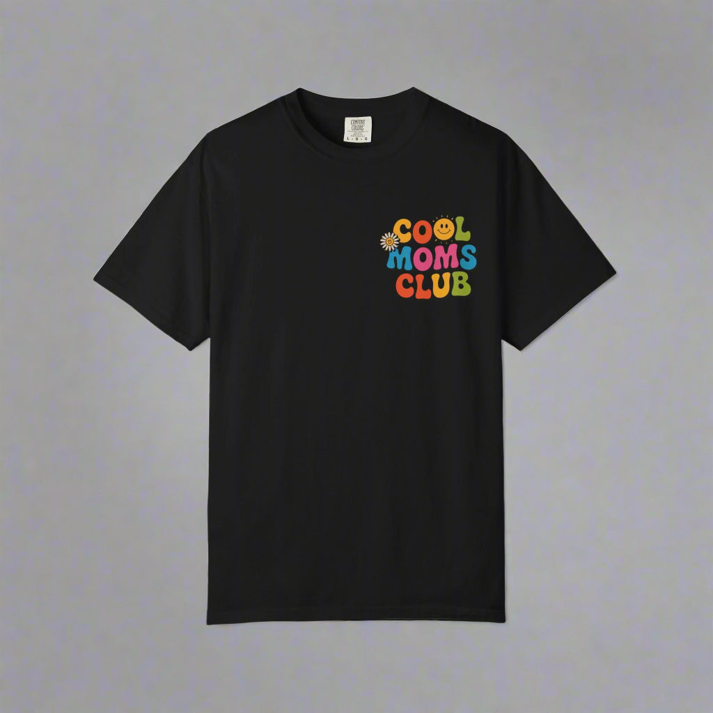 Cool Moms Club T-Shirt – Garment-Dyed Graphic Tee