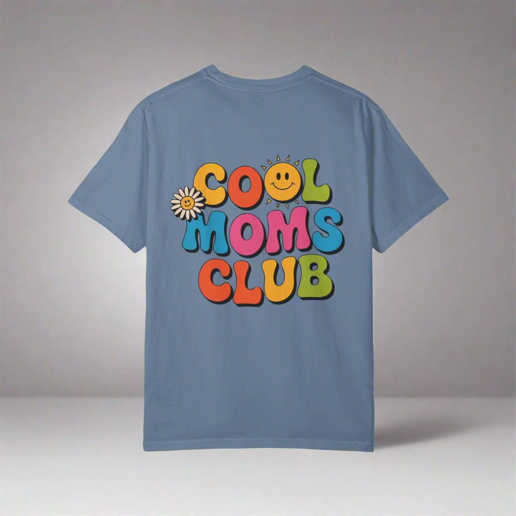 Cool Moms Club T-Shirt – Garment-Dyed Graphic Tee