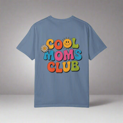 Cool Moms Club T-Shirt – Garment-Dyed Graphic Tee
