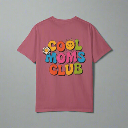 Cool Moms Club T-Shirt – Garment-Dyed Graphic Tee