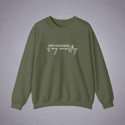 Motherhood Is My Ministry Sweatshirt