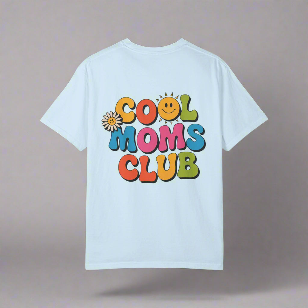 Cool Moms Club T-Shirt – Garment-Dyed Graphic Tee