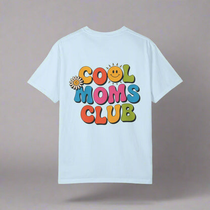 Cool Moms Club T-Shirt – Garment-Dyed Graphic Tee