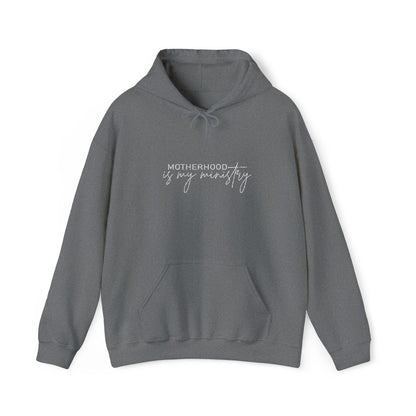 Motherhood is my ministry Hooded Sweatshirt
