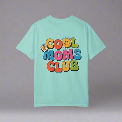Cool Moms Club T-Shirt – Garment-Dyed Graphic Tee