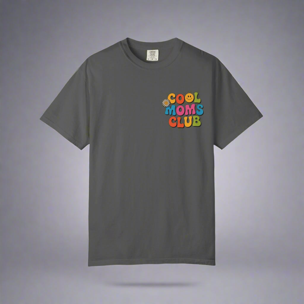 Cool Moms Club T-Shirt – Garment-Dyed Graphic Tee