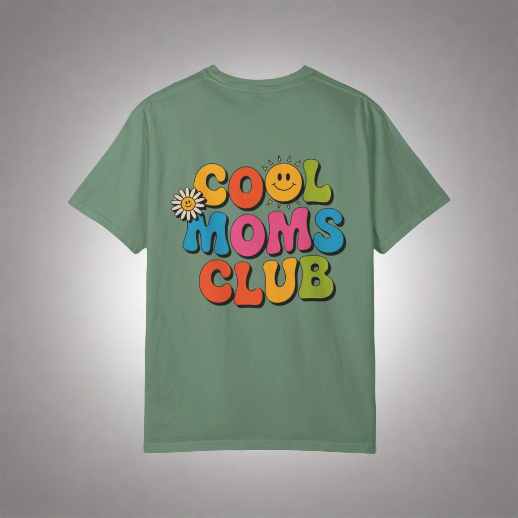 Cool Moms Club T-Shirt – Garment-Dyed Graphic Tee