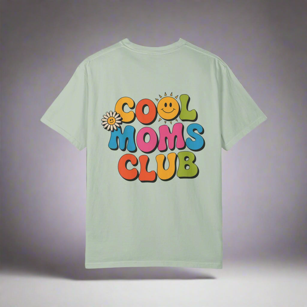 Cool Moms Club T-Shirt – Garment-Dyed Graphic Tee