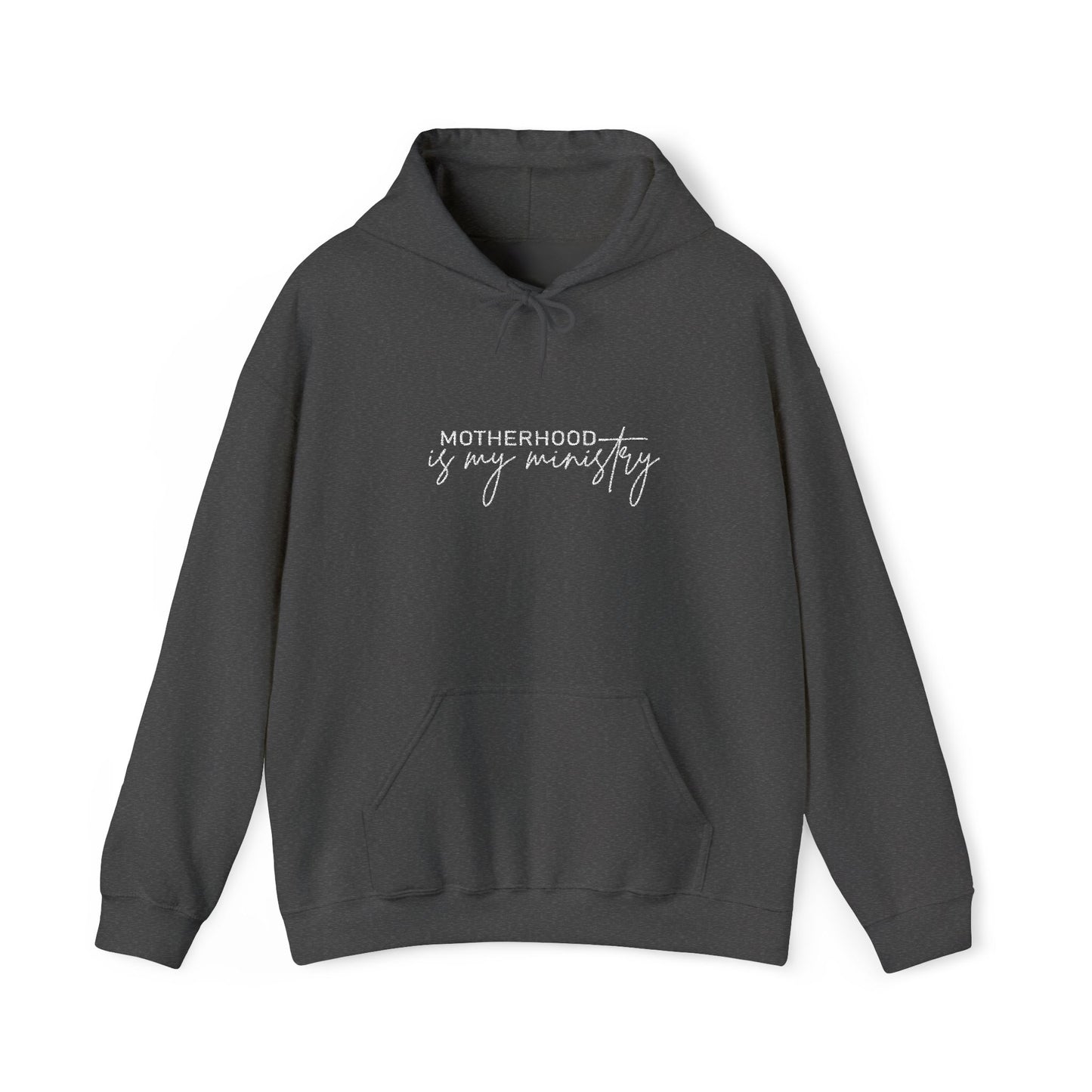 Motherhood is my ministry Hooded Sweatshirt