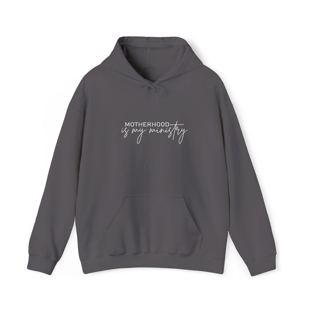 Motherhood is my ministry Hooded Sweatshirt