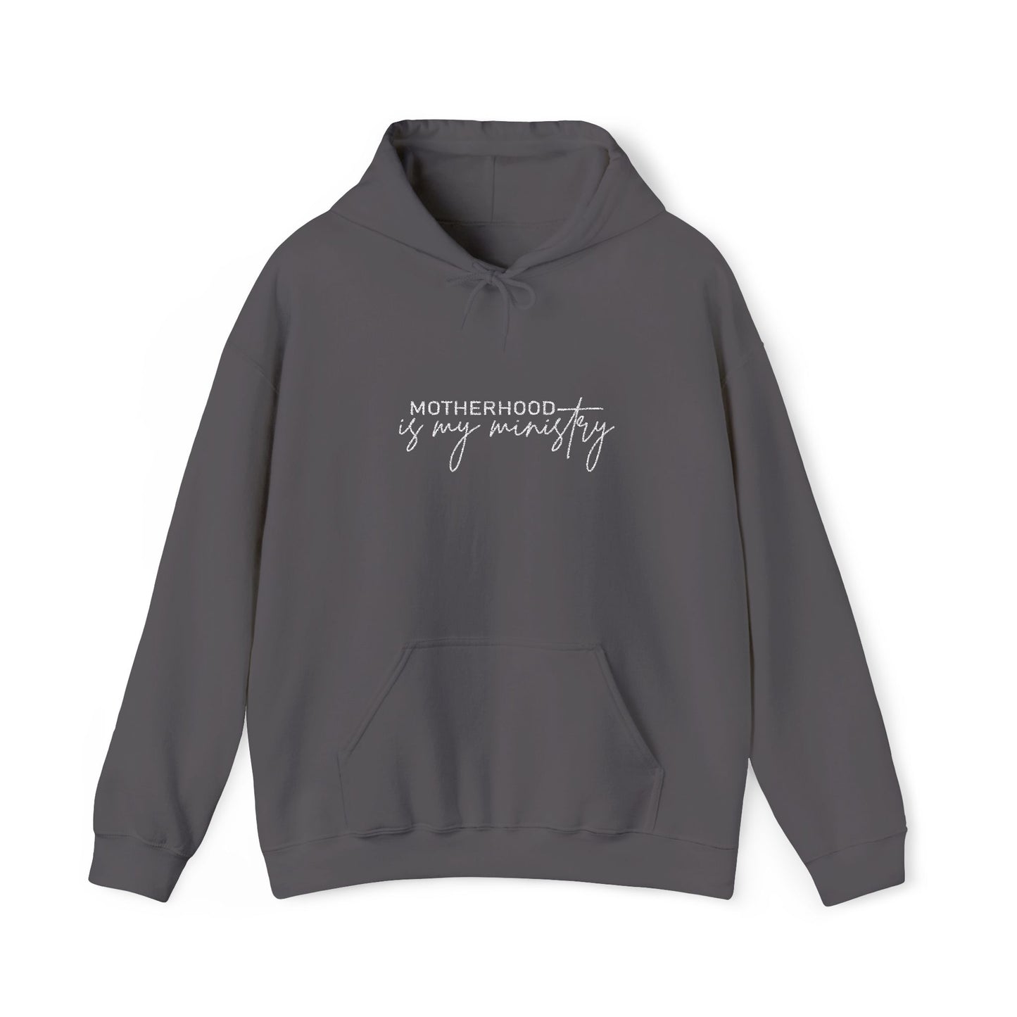 Motherhood is my ministry Hooded Sweatshirt