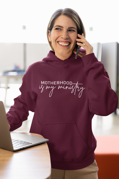 Motherhood is my ministry Hooded Sweatshirt