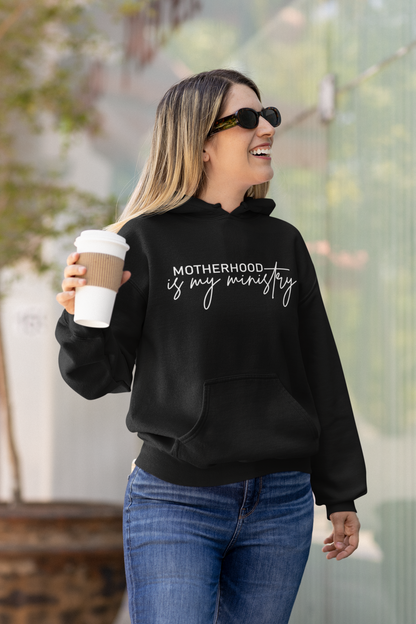 Motherhood is my ministry Hooded Sweatshirt